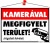 Információs tábla, 35x25 cm, "Kamerával megfigyelt terület"